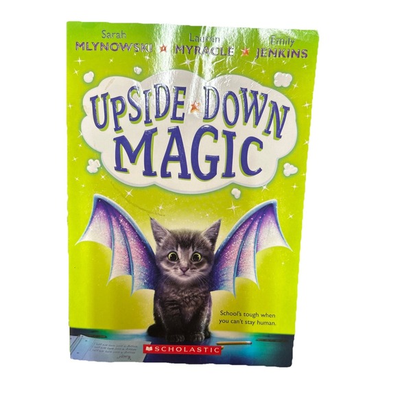 Other - Upside-Down Magic by Sarah Mlynowski: School's Tough when you Can't Stay Human!